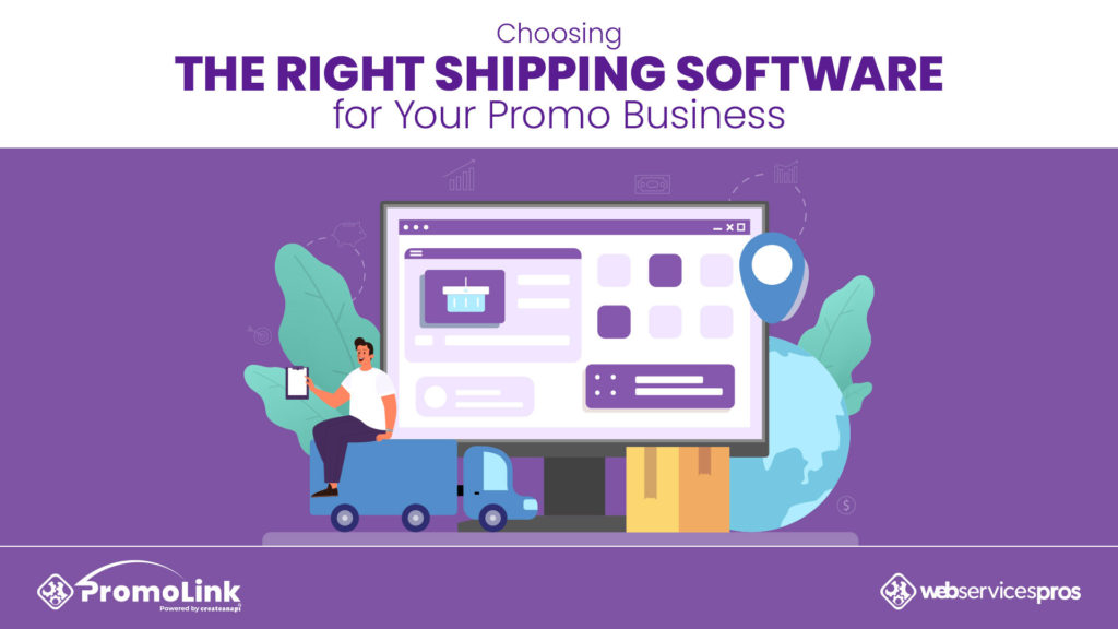 Choosing the Right Shipping Software for Your Promo Business 